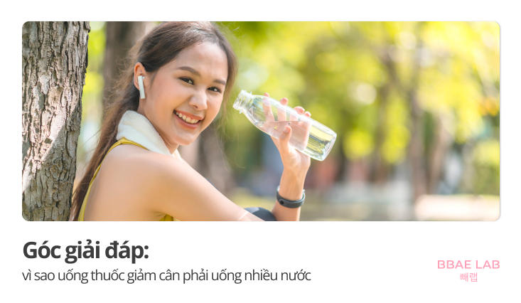 Vi-sao-uong-thuoc-giam-can-phai-uong-nhieu-nuoc