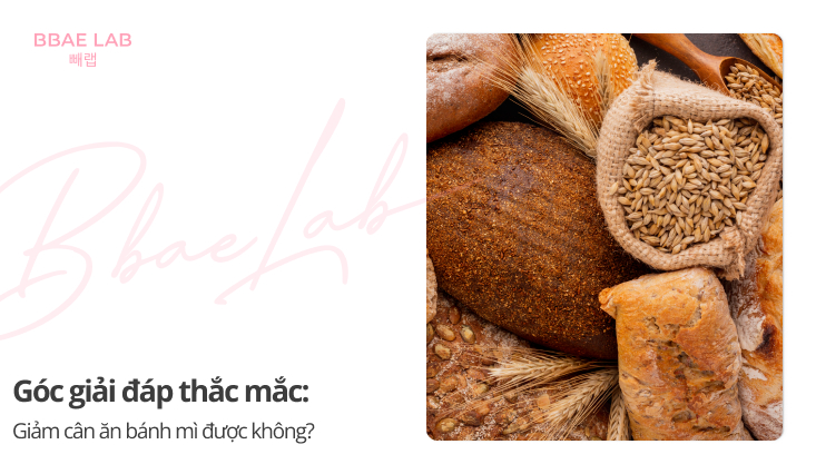 giảm cân ăn bánh mì được không