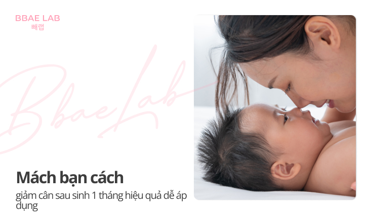 cách giảm cân sau sinh 1 tháng
