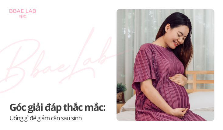 uống gì để giảm cân sau sinh