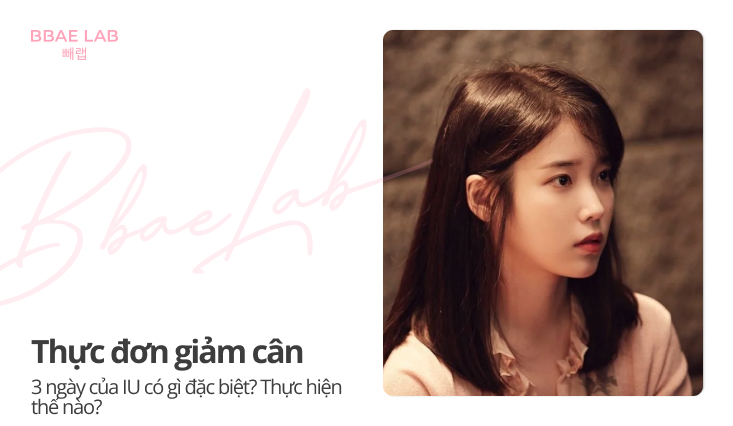 thực đơn giảm cân 3 ngày của IU