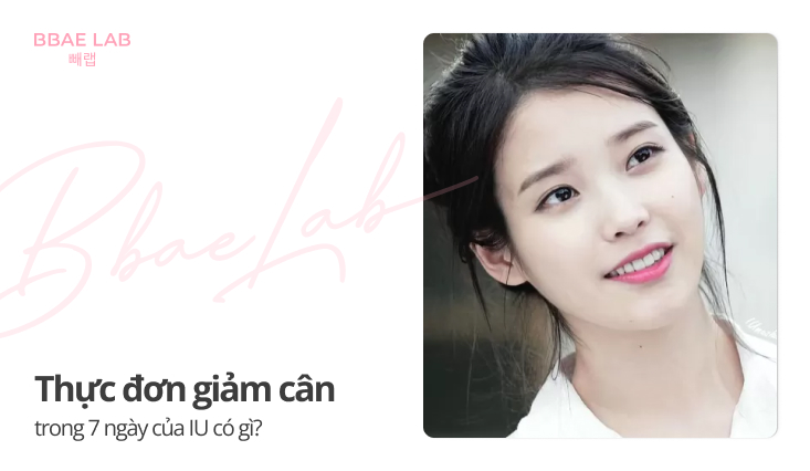 thực đơn giảm cân trong 7 ngày của IU