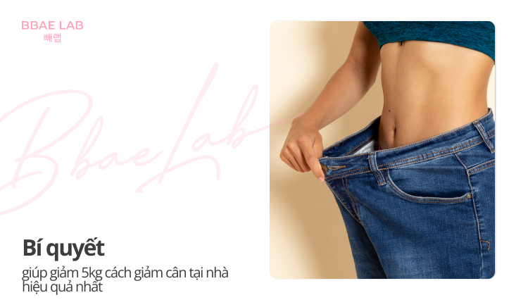 giảm 5kg cách giảm cân tại nhà
